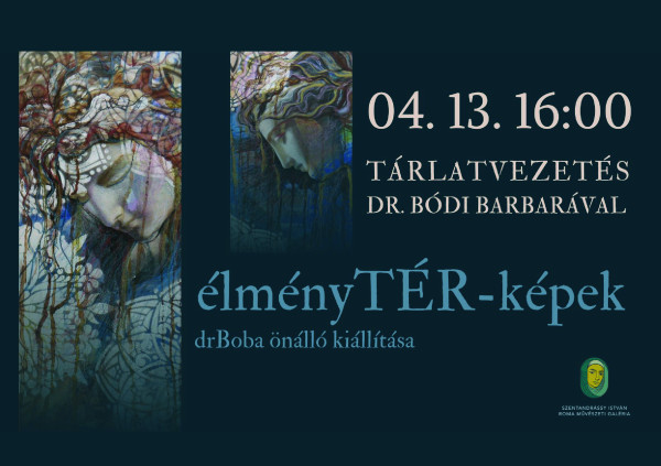 Tárlatvezetés dr. Bódi Barbarával //  élményTÉR-képek